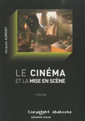 Le cinéma et la mise en scène