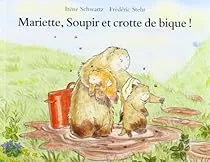 Mariette, Soupir et Crotte de bique !