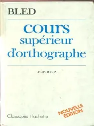 Cours d'orthographe - Cours moyen, classes de 6e et de 5e