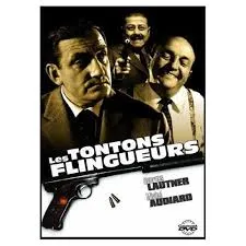 Les Tontons Flingueurs !