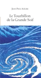 Le tourbillon de la grande soif