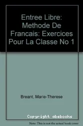 Entrée libre Méthode de francais exercices pour la classe