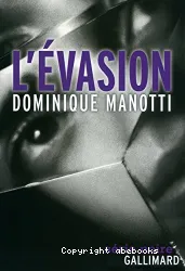 L'évasion DOMINIQUE MANOTTI