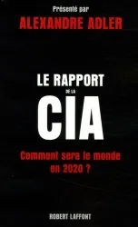 Le Rapport de la CIA - Comment sera le monde en 2020 ?