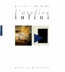 L'atelier infini : 30.000 ans de peinture