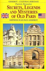 Secrets, legends and mysteries of old Paris