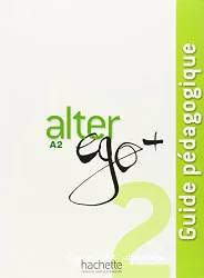 Alter Ego + A2 Guide Pedagogique