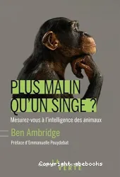 Plus malin qu'un singe ?