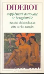 Pensées philosophiques ; Lettre sur les aveugles ; Supplément au voyage de Bougainville