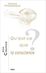 Qu'est-ce que la conscience ?