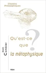 Qu'est-ce que la métaphysique ?