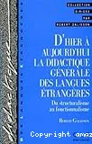 D'hier à aujourd'hui, la didactique des langues étrangères