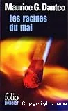 Les racines du mal