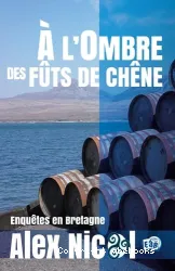 A l'ombre des fûts de chêne