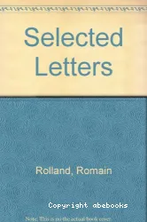 Selected letters of Romain Rolland