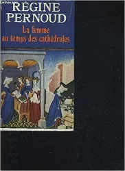 La Femme au temps des cathédrales