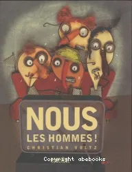 Nous les hommes !