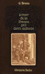 Le Tour de la France par deux enfants : devoir et patrie