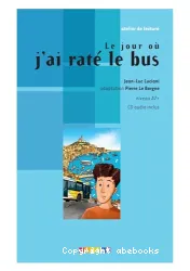 Le jour ou j'ai rate le bus