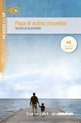 Papa et autres nouvelles