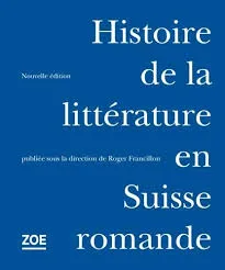 Histoire de la litterature en Suisse Romande