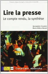 Lire la presse -Le Compte Rendu,La Synthese