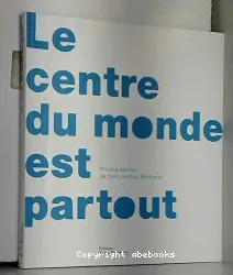 Le Centre du monde est Partout