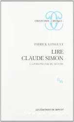 Lire Claude Simon La Polyphonie du monde