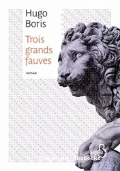 Trois Grands Fauves