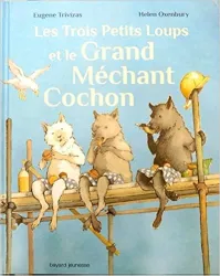 Les Trois Petits Loups et le Grand Méchant Cochon