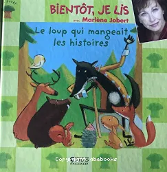 Le loup qui mangeait les histoires