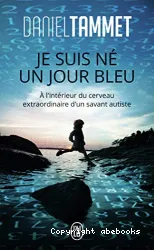 Je suis né un jour bleu