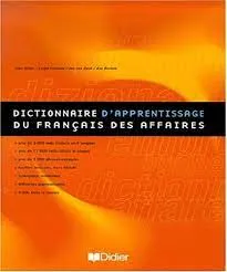 Dictionnaire d'apprentissages du francais des affaires