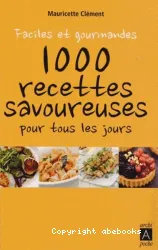 1000 recettes savoureuses pour tous les jours