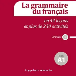 La grammaire du français en 44 leçons et plus de 230 activités