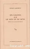 Six lecons sur le son et le sens