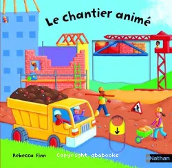 Le chantier animé