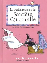 La naissance de la sorcière Camomille