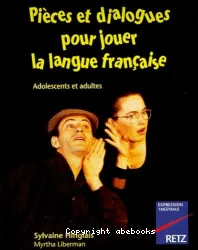 Pièces et dialogues pour jouer la langue française