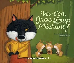 Va-t'en, gros loup mechant !