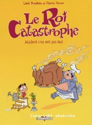 Le Roi Catastrophe