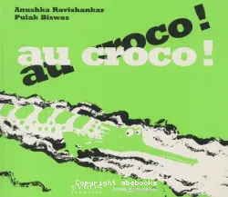 Au croco ! Au croco !