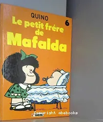 Le petit frere de Mafalda