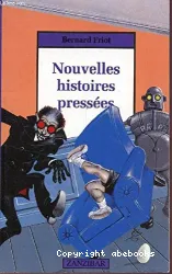 Nouvelles histoires pressées