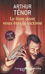 Le livre dont vous êtes la victime