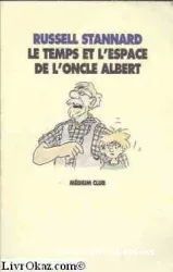 Le temps et l'espace de l'oncle Albert