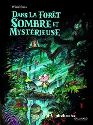 Dans la forêt sombre et mystérieuse