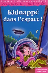 Kidnappé dans l'espace !