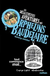 Les désastreuses aventures des orphelins Baudelaire