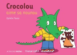 Crocolou aime sa nounou